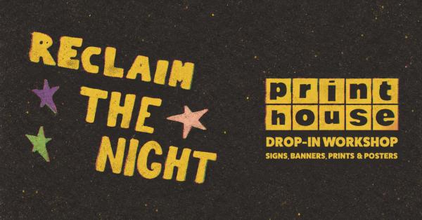 Reclaim the Night: Protest Signs, Posters & Zine Making