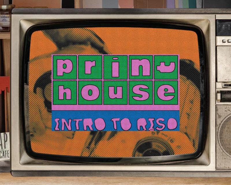 Print House Launch Day - Introduction to Risograph